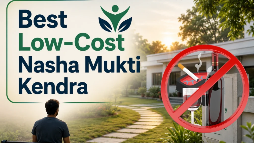 Best low-cost Nasha Mukti Kendra in Khargone indore